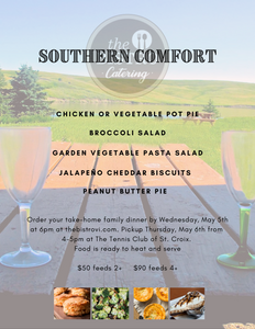 Thursday, May 6th...Southern Comfort. PICK UP BETWEEN 4 PM and 5 PM.